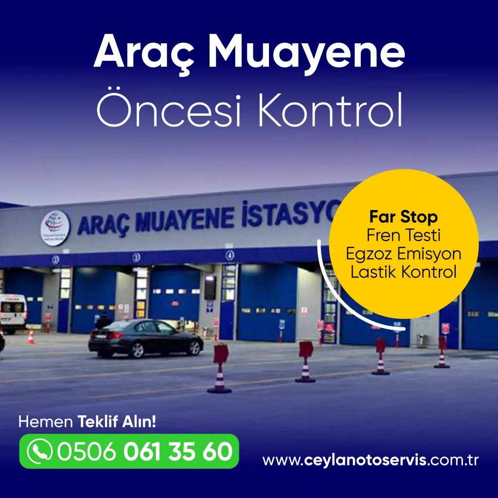 Araç muayene öncesi kontrol
